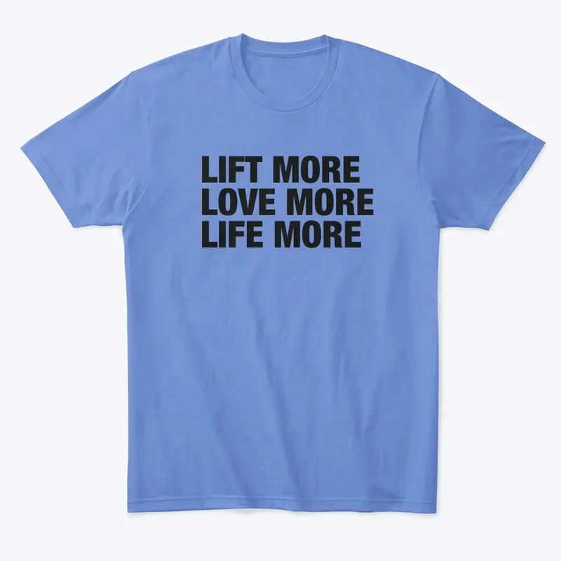 Lift more, love more and life more!